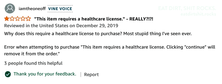 One sensible reviewer weighs in on the purchase roadblocks: 'Why does this require a healthcare license to purchase? Most stupid thing I've seen ever.'